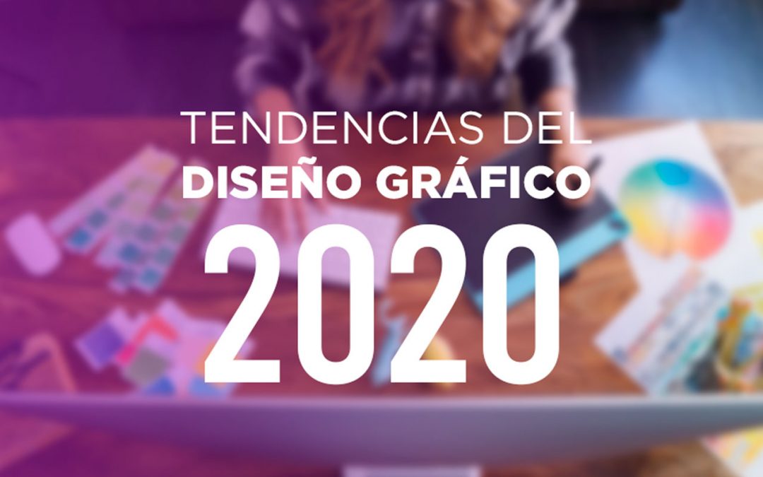 Las tendencias de diseño gráfico en 2020